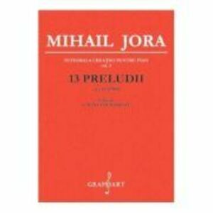 13 Preludii op. 42 - Mihail Jora imagine
