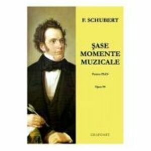 6 momente muzicale op. 94 - Franz Schubert imagine