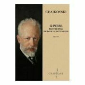 12 piese pentru pian op. 40 - Piotr Ilici Ceaikovski imagine