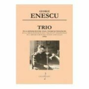 Trio in La minor pentru pian, vioara si violoncel - George Enescu imagine