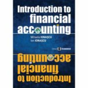 Introduction to financial accounting - Mihaela Ionascu imagine
