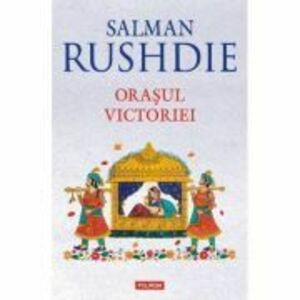 Orasul Victoriei - Salman Rushdie imagine