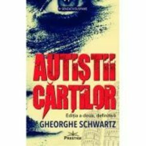 Autistii Cartilor - Gheorghe Schwartz imagine