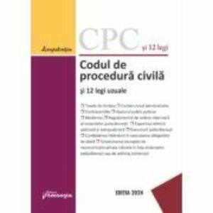 Codul de procedura civila si 12 legi uzuale. Actualizat la 25 ianuarie 2024 imagine