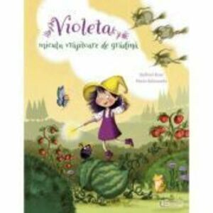 Violeta, micuta vrajitoare de gradina - Barbara Rose, Marta Balmaseda imagine