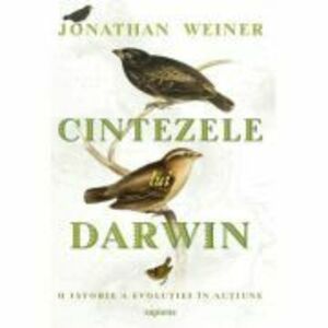 Cintezele lui Darwin - Jonathan Weiner imagine