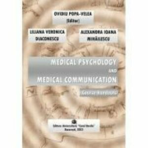 Medical psychology and medical communication. Course handouts - Ovidiu Popa-Velea imagine