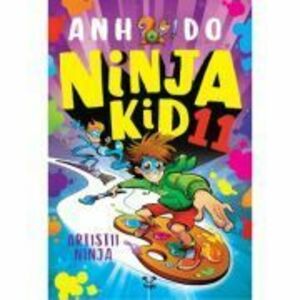 Ninja Kid 11. Artistii Ninja - Anh Do imagine