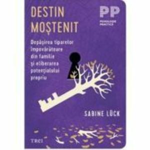Destin mostenit - Sabine Luck imagine