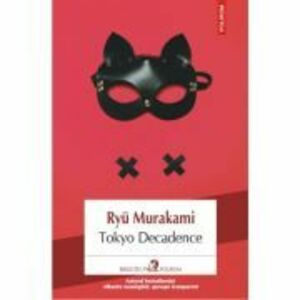 Tokyo Decadence - Ryu Murakami imagine