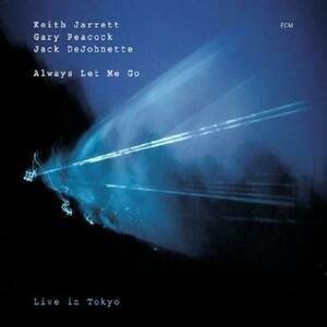 Always Let Me Go: Live In Tokyo | Keith Jarrett, Jack DeJohnette, Gary Peacock imagine