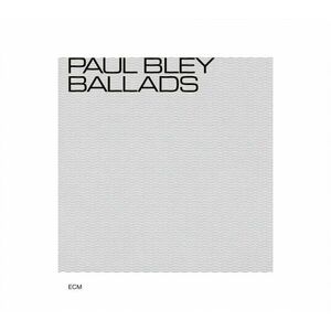 Ballads | Paul Bley imagine