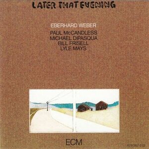 Later That Evening | Eberhard Weber imagine