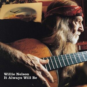 It Always Will Be - Vinyl | Willie Nelson imagine
