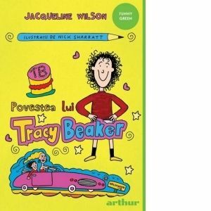 Povestea lui Tracy Beaker - Jacqueline Wilson imagine