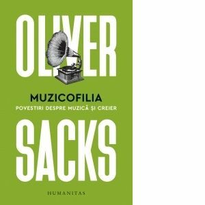 Muzicofilia | Oliver Sacks imagine