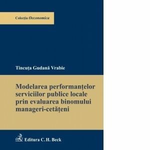Modelarea performantelor serviciilor publice locale prin evaluarea binomului manageri-cetateni imagine