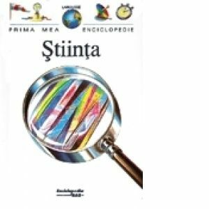 Stiinta - Prima mea enciclopedie imagine