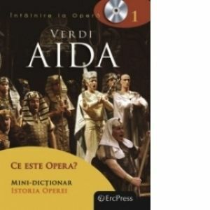 Intalnire la Opera nr. 1 (DVD + carte). Verdi - Aida imagine