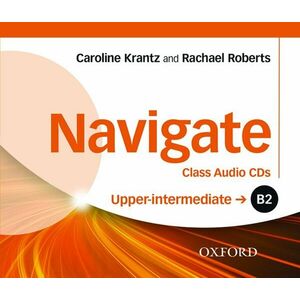 Navigate B2 Upper-Intermediate Class Audio CDs- REDUCERE 30% imagine