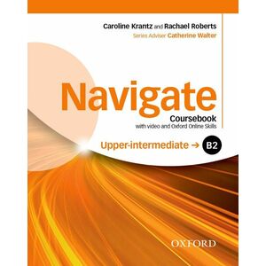 Navigate B2 Upper-intermediate Coursebook with DVD and Oxford Online Skills Program imagine