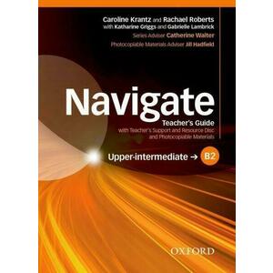 Navigate B2 Upper-intermediate Teacher's Guide with Teacher's Support and Resource Disc imagine