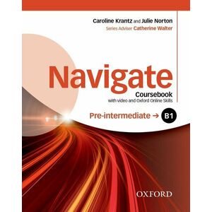 Navigate Pre-intermediate B1 Coursebook with DVD and Oxford Online Skills Program imagine