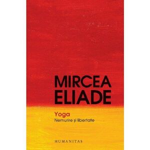 Yoga | Mircea Eliade imagine