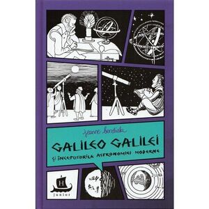 Galileo Galilei si inceputurile astronomiei mode imagine