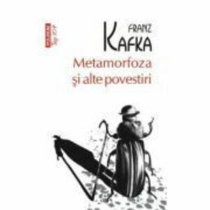Metamorfoza si alte povestiri - Franz Kafka imagine