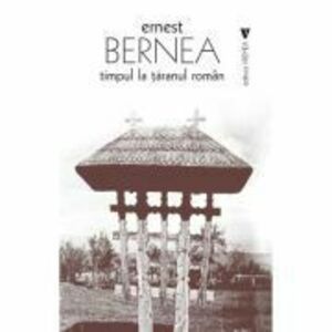 Timpul la taranul roman - Ernest Bernea imagine