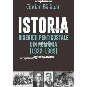 Istoria Bisericii Penticostale in România (1922-1989) imagine
