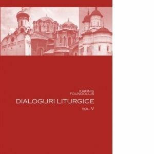 Dialoguri liturgice (volumul V) imagine