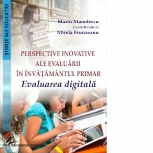 Perspective inovative ale evaluarii in invatamantul primar. Evaluarea digitala imagine