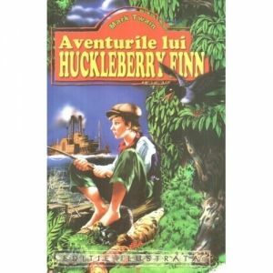 Aventurile lui Huckleberry Finn (Editie ilustrata) imagine