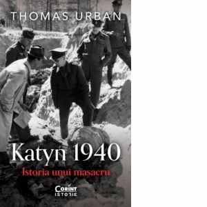 Katyn 1940. Istoria unui masacru imagine
