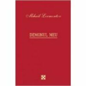 Demonul meu - Mihail Lermontov imagine
