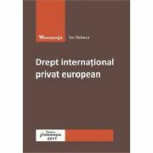 Drept international privat european - Ion Rebeca imagine