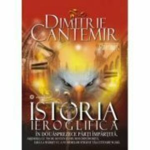 Istoria ieroglifica - Dimitrie Cantemir imagine