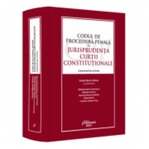 Codul de procedura penala in jurisprudenta Curtii Constitutionale imagine
