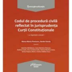Codul civil reflectat in jurisprudenta Curtii Constitutionale - Mona-Maria Pivniceru, Benke Karoly imagine