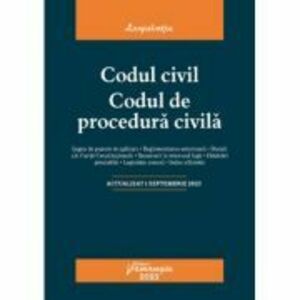 Codul civil. Codul de procedura civila. Actualizat la 1 septembrie 2023 imagine
