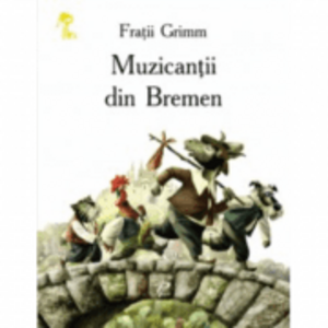 Muzicantii din Bremen - Fratii Grimm imagine