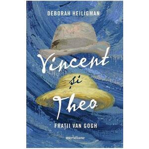 Vincent si Theo | Deborah Heiligman imagine