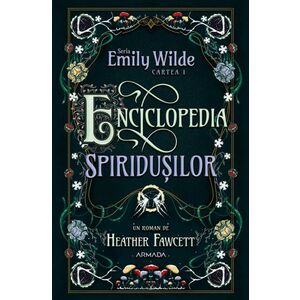Enciclopedia spiridusilor (Seria Emily Wilde, cartea I) imagine