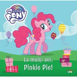 My Little Pony. La multi ani Pinkie Pie! imagine