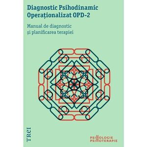 Diagnostic Psihodinamic Operationalizat - OPD 2. Manual de diagnostic si planificarea terapiei imagine