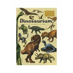 Dinosaurium | Lily Murray, Chris Wormell imagine
