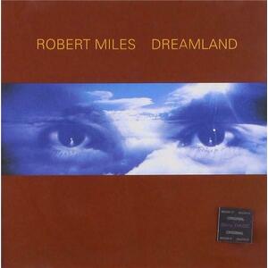 Dreamland | Robert Miles imagine