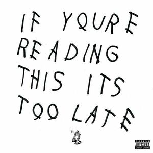 If You're Reading This It's Too Late | Drake imagine